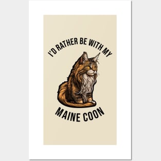 I'd rather be with my Maine Coon Posters and Art